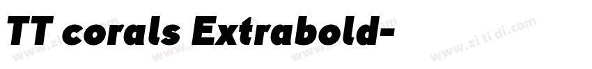 TT corals Extrabold字体转换 TT corals Extrabold字体转换